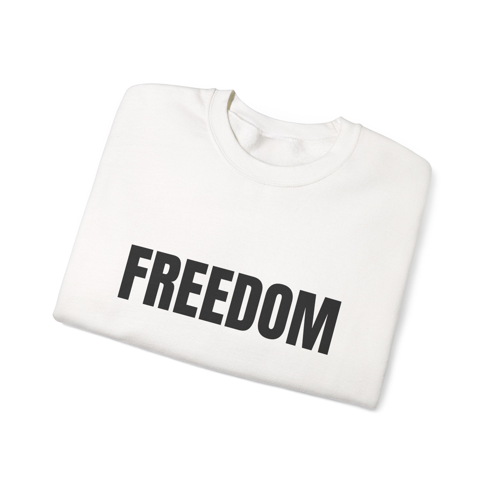 Freedom Sweatshirt, Cozy Unisex Crewneck, Gift for Him and Her, Inspirational Apparel, Casual Everyday Wear